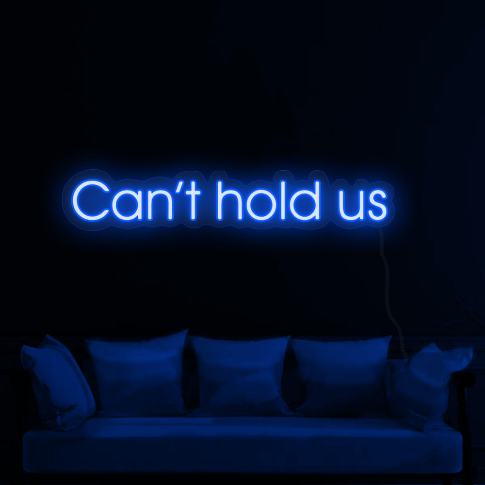 Neón de Texto Azul "Cant Hold Us"